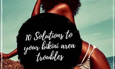 10 Solutions to your bikini area troubles