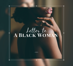Letter to a Black Woman